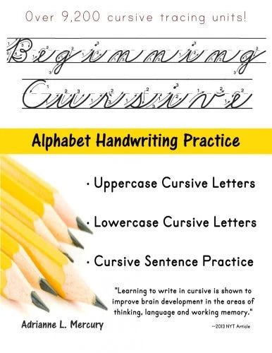 Beginning Cursive: Alphabet Handwriting Practice (Ove... by Mercury, Adrianne L.
